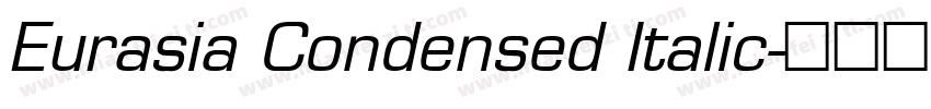 Eurasia Condensed Italic字体转换